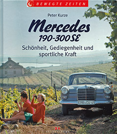 Bewegte Zeiten - Mercedes Heckflosse / Peter Kurze / Delius-Klasing