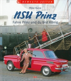 Bewegte Zeiten - NSU Prinz / Peter Kurze / Delius-Klasing